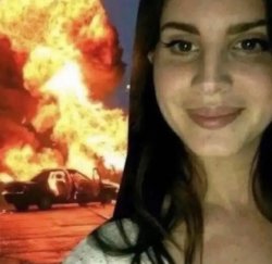 Lana Del Rey on fire Meme Template