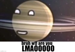 solarballs who tf are you Meme Template