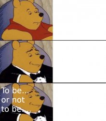Shakespearean Winnie the Pooh Meme Template