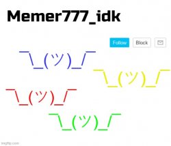 Memer777_idk announcement Meme Template