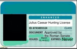 Julius Caesar hunting license Meme Template