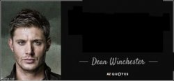 Dean Winchester AZ quotes template Meme Template