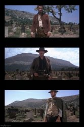 The Good, The Bad, And The Ugly. Meme Template