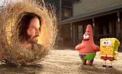 Spongebob and Patrick meet Keanu tumbleweed Meme Template