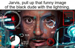 Pull up the funny black dude lightning image Meme Template