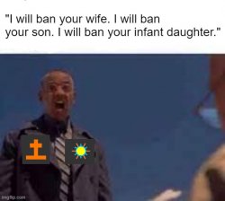 I will ban your wife Meme Template