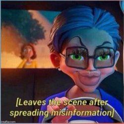 Leaves the scene after spreading misinformation Meme Template