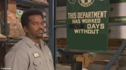 Darryl this department has worked zero days without an accident Meme Template