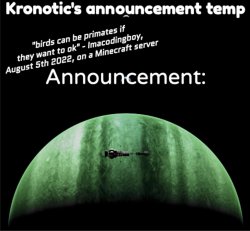 Kronotic's announcement temp Meme Template