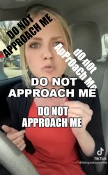 do not approach me Meme Template