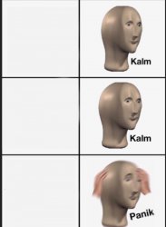 Kalm Kalm Panik Meme Template