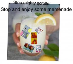 Memenade for mighty strollers Meme Template