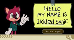 I Killed Sonic Meme Template