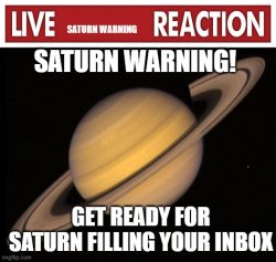 Saturn Warning Meme Template