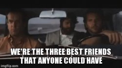 The Hangover Three Best Friends Meme Template