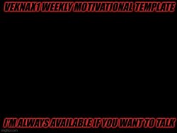 VeknaX1 Weekly Motivational Meme Template