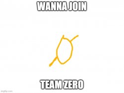 Team zero callout Meme Template