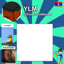 YourLocalMemer. Announcement Temp 3.0 Meme Template