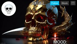 .Skull. Announcement Temp #3 Meme Template