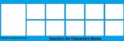 teachers for characters Meme Template