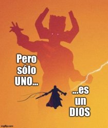 Existen muchas clases de heroes... Pero solo uno es un dios! Meme Template