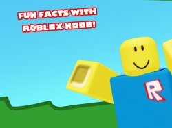 Fun facts with Roblox noob! Meme Template