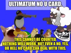 Ultimatum No U Card Meme Template
