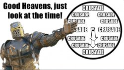 Time for a crusade Meme Template