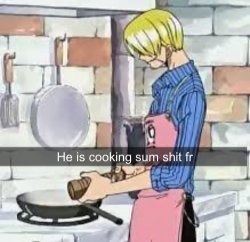 He is cooking sum shit fr Meme Template