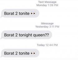 Borat 2 tonight queen? Meme Template