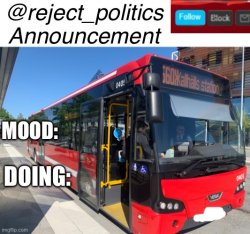 Reject_politics announcement temp Meme Template
