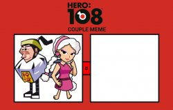 Hero 108 Couple Meme ( 2 ) Meme Template
