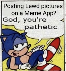 posting lewds? Meme Template