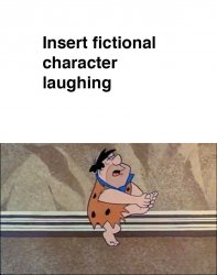 Who Laughs at Fred Flintstone Meme Template