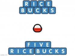 5 rice bucks Meme Template