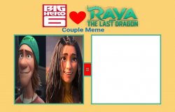 Big Hero 6 X Raya and the Last Dragon Couple Meme Meme Template