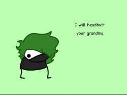 SmokeeBee I will headbutt your grandma Meme Template