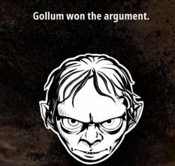 Gollum won the argument. Meme Template