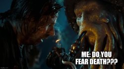 Do you fear death Meme Template