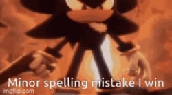 minor spelling mistake i win shadow Meme Template