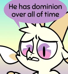 He has dominion over all of time Meme Template