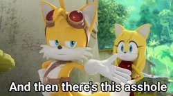 tails and then there's this asshole Meme Template