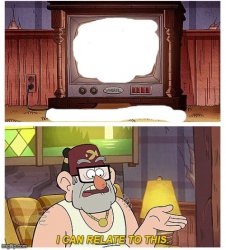 Grunkle Stan I can relate to this Meme Template