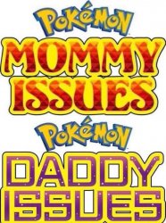 pokemon mommy daddy issues Meme Template