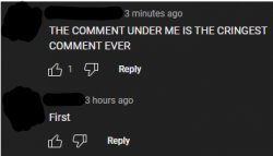 THE COMMENT UNDER ME IS THE CRINGEST COMMENT EVER Meme Template