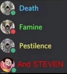 Death, famine, pestilence AND STEVEN! Meme Template