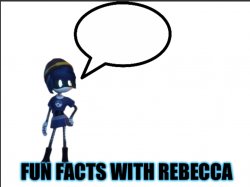 Fun facts with Rebecca (Remake) Meme Template