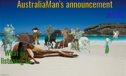 AustraliaMan's True Announcement Template Meme Template