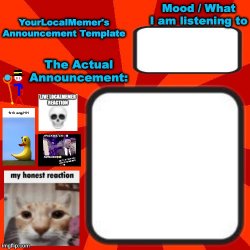 YourLocalMemer Announcement Temp 4.0 Meme Template