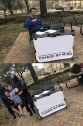Change My Mind Effect Meme Template